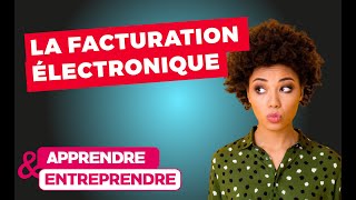 5 minutes pour comprendre la facturation électronique [upl. by Ajroj950]