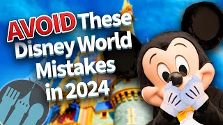 Mistakes to Avoid in Disney World in 2024 [upl. by Atsugua310]