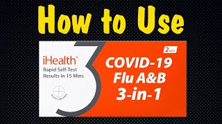 How to Use an iHealth COVID19 and Flu AampB Test Kit Administer Rapid AtHome OTC 3in1 Testing [upl. by Ahsenroc91]