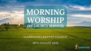 Sun 25th August  Morning Worship  Glenrothes Baptist Church [upl. by Wells]