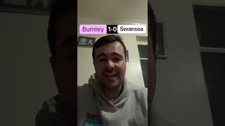 BURNLEY 10 SWANSEA CITY FT THOUGHTS ABSOLUTELY ROBBED 🤬 [upl. by Dez]