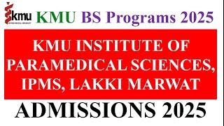 KMU Institute of Paramedical Sciences Lakki Marwat Admissions 2024 Khyber Medical University 2025 [upl. by Brogle826]