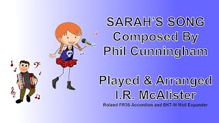 Sarahs Song by Phil Cunningham [upl. by Zrike451]