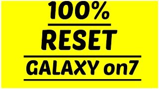 SAMSUNG GALAXY On 7 Hard reset  VERY EASY  SAFE amp SECURE [upl. by Newol620]