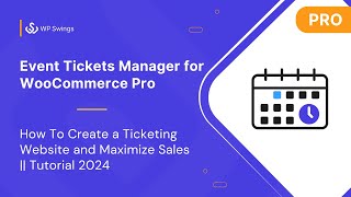 WooCommerce Event Manager How To Create a Ticketing Website and Maximize Sales  Tutorial 2024 [upl. by Oflunra]