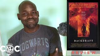 Backdraft 1991 Movie Review on C4C [upl. by Aynod]