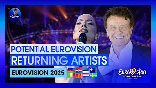 Potential Returning Artists in Eurovision 2025 🇨🇭 🇦🇿🇭🇷🇪🇪🇬🇷🇮🇹🇲🇪🇳🇱🇸🇪 [upl. by Aihsenot]