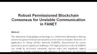 Robust Permissioned Blockchain Consensus for Unstable Communication in FANET [upl. by Urien298]