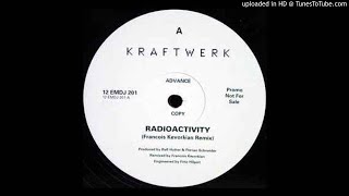 Kraftwerk  Radioactivity François Kevorkian 12quot Remix [upl. by Ilatan]