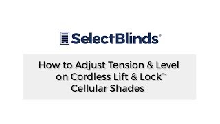 How to Adjust Tension amp Level on Cordless Lift amp Lock Cellular Shades [upl. by Ursuline]