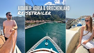 AIDAblu Adria amp Griechenland  Reisevideo [upl. by Fransen]