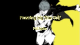 Pursuing My True Self Persona 4  Lyrics [upl. by Eden]