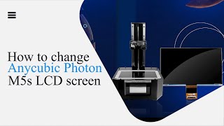 How to replace Anycubic Photon M5s Screen [upl. by Ruprecht]