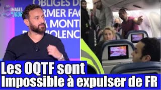 Les OQTF sont impossible a expulser car ils se chient dessus  🤣 TPMP réaction [upl. by Chloe]