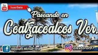 °°COMIENDO Y PASEANDO EN COATZACOALCOS VER°° [upl. by Adler]