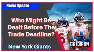 The Gridiron New York Giants Who Might Be Dealt Before The Trade Deadline [upl. by Fausta]