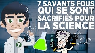 7 savants fous qui se sont sacrifiés pour la science [upl. by Minardi]