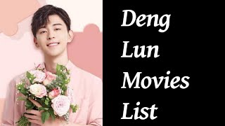 Deng Lun Movies List [upl. by Nobell]