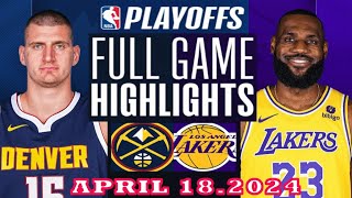 Los Angeles Lakers vs Denver Nuggets Full Game Highlights  April 18 2024  NBA Play off [upl. by Asyal]