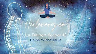 Heilenergien für Deinen Körper 💗 Heilenergieübertragung für Deine Wirbelsäule 🌟 Innere Aufrichtung 🌟 [upl. by Colette]