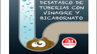 DESATASCAR TUBERIAS CON BICARBONATO Y VINAGRE desatascos tuberias tips casero economico [upl. by Pratt]