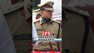 Commissioner of Police Abhishek Mohanty IPS ias ips upsc shorts [upl. by Fons711]