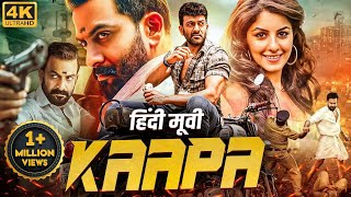 Prithviraj Sukumarans KAAPA  Blockbuster Hindi Dubbed Full Movie  Isha Talwar  South Movie [upl. by Redle]