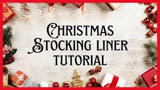 Bucilla Stocking Liner Tutorial [upl. by Eilime490]