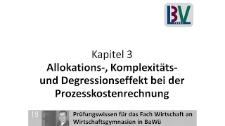 Grundlagen Prozesskostenrechnung Allokation Komplexität Degression WG K03 T15a [upl. by Liag]