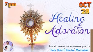 Healing Adoration  Rev Fr Balaraju SHS  28th OCT 24  7pm [upl. by Rondon]