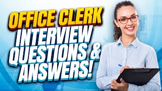 OFFICE CLERK Interview Questions amp Answers How to Pass an Office Clerk Job Interview [upl. by Marni575]