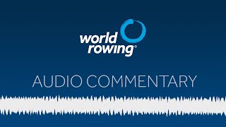 World Rowing Audio Commentary  2024 Final Olympic and Paralympic Qualification Regatta [upl. by Walliw798]