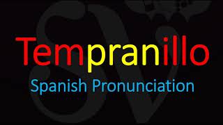 How to Pronounce Tempranillo Spanish Wine pronunciation [upl. by Alak939]