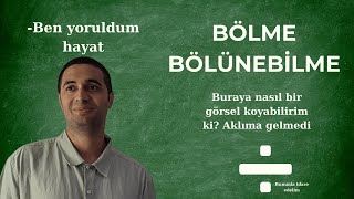 Mala Anlatır Gibi Matematik 10  Bölme ve Bölünebilme [upl. by Ettenal]