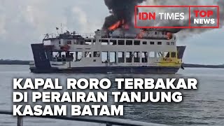 TOP NEWS OF THE DAY  Kapal Roro Terbakar di Perairan Tanjung Kasam Batam [upl. by Eirena]