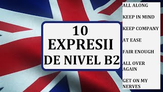 Invata engleza  10 EXPRESII de nivel B2 [upl. by Ecnedac]