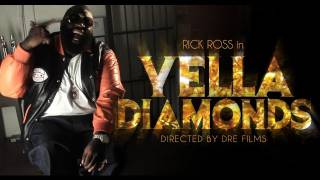 RICK ROSS  YELLA DIAMONDS OFFICIAL VIDEO [upl. by Aznerol669]