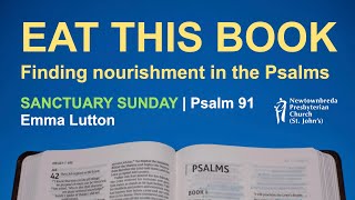 Eat This Book Sanctuary Sunday Psalm 91 23062024 [upl. by Alet]