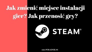 Jak zmieniać miejsce instalacji gier w STEAM Jak przenosić gry w STEAM [upl. by Nacim321]