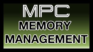 MPC Memory Management [upl. by Charmaine]