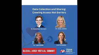 Global ARCH 2024 Virtual Summit Data Collection and Sharing Creating Access Not Barriers [upl. by Isman]