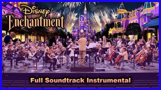 Disney Enchantment Full Soundtrack Instrumental 2022 Version  Magic Kingdom [upl. by Scevor]