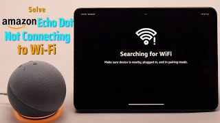 Amazon Alexa Echo Dot Wont Connect to WiFi Heres The Fix [upl. by Lienaj295]