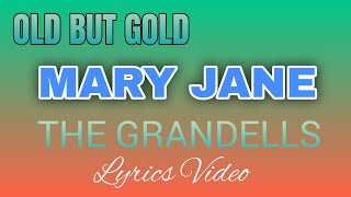 MARY JANE  LYRICS VIDEO  THE GRANDELLS  tataybembembheemzkheemixtv [upl. by Aziaf]