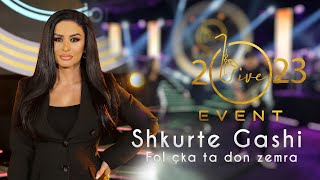 Shkurte Gashi  Fol çka ta don zemra Live Event 2023 [upl. by Idhem371]