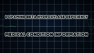 Dopamine beta hydroxylase deficiency Medical Condition [upl. by Alleynad]