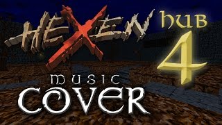 Hexen Beyond Heretic  Music Cover Hub 4 [upl. by Ardena]