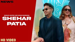 Shehar Patia Song  Gurlez Akhtar  Punjabi  New Song  Gurlez Akhtar New Song 2024 [upl. by Anelrats]