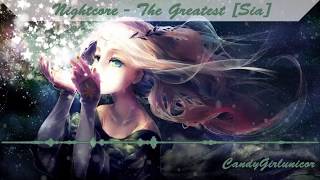 The Greatest  Sia Nightcore [upl. by Windham]