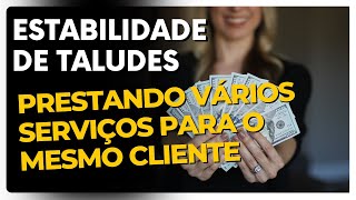 Como prestar vários serviços para um mesmo cliente no ramo de ESTABILIDADE DE TALUDES [upl. by Mordecai381]